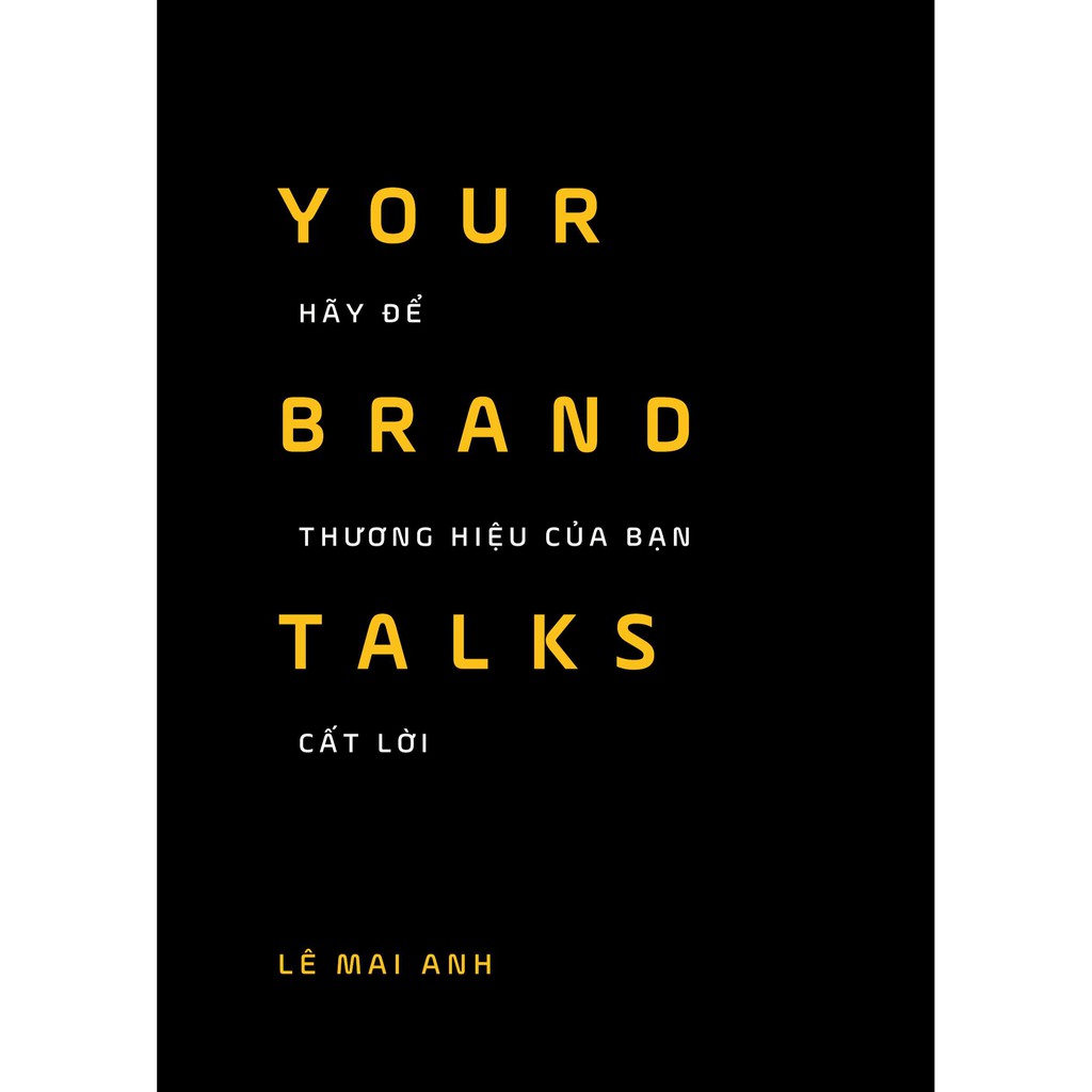 Sách - Your Brand Talks - Hãy Để Thương Hiệu Của Bạn Cất Lời | BigBuy360 - bigbuy360.vn