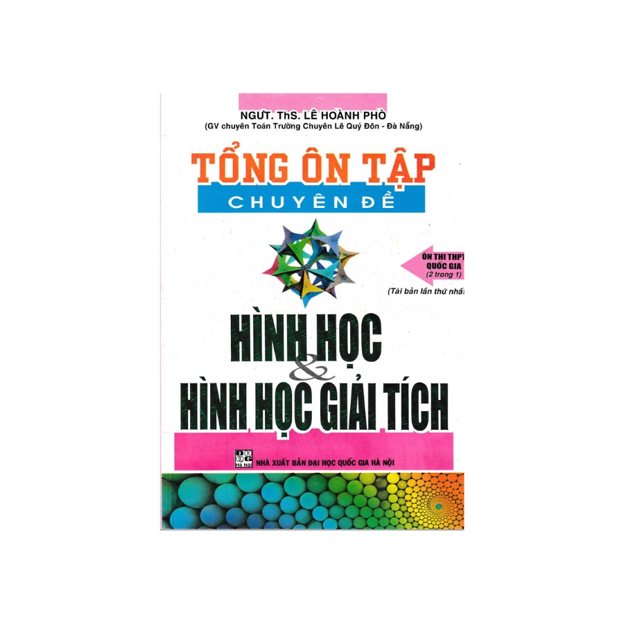 Sách - Tổng Ôn Tập Chuyên Đề Hình Học Và Hình Học Giải Tích