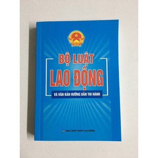 Sách Luật - Luật Lao Động và văn bản hướng dẫn thi hành