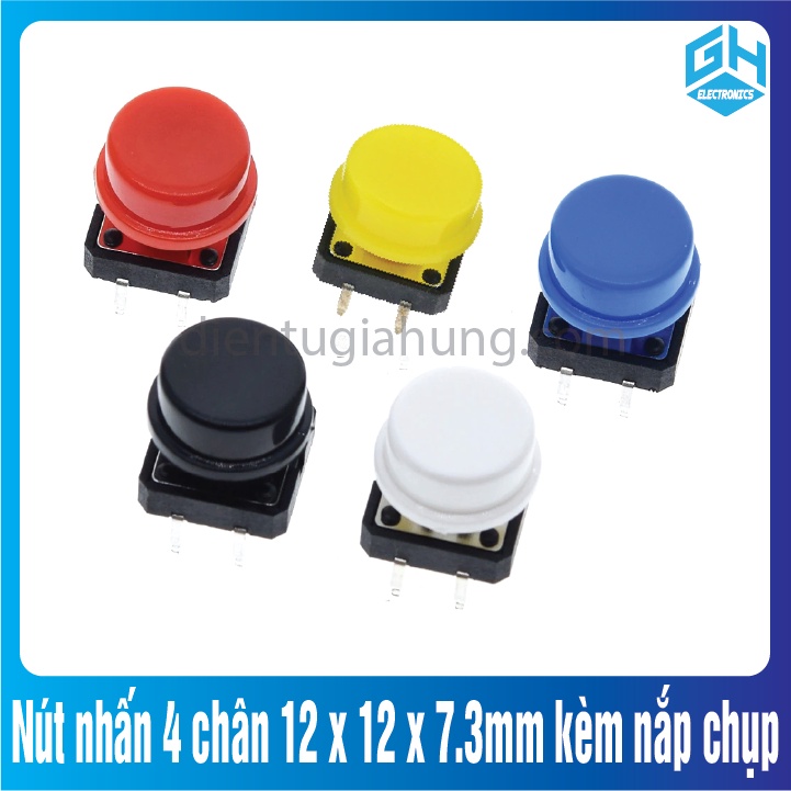 Combo 10 cái Nút nhấn 4 chân 12 x 12 x 7.3mm cùng màu kèm nắp chụp