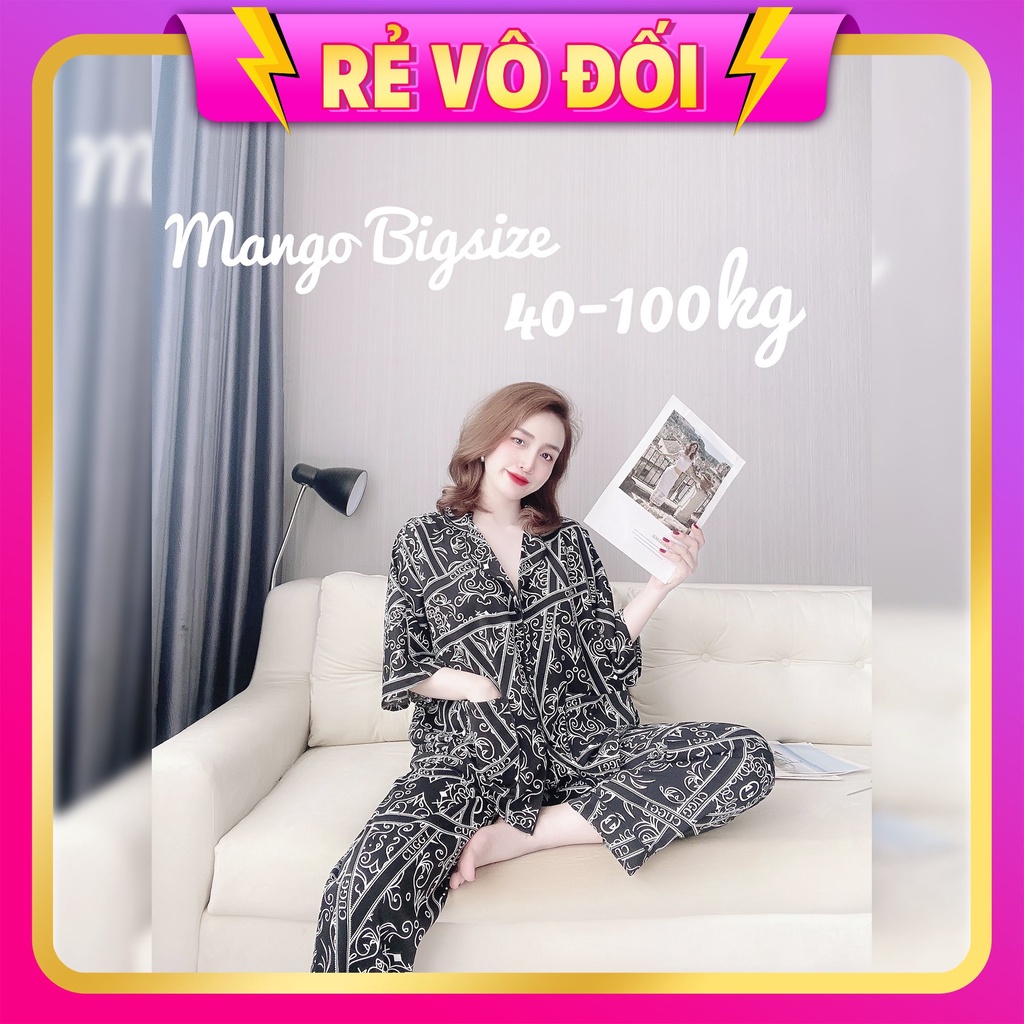 [ 40-100kg ] Bộ Cánh Dơi Lụa Mango Bigsize Mặc Nhà Cho Nàng Múp