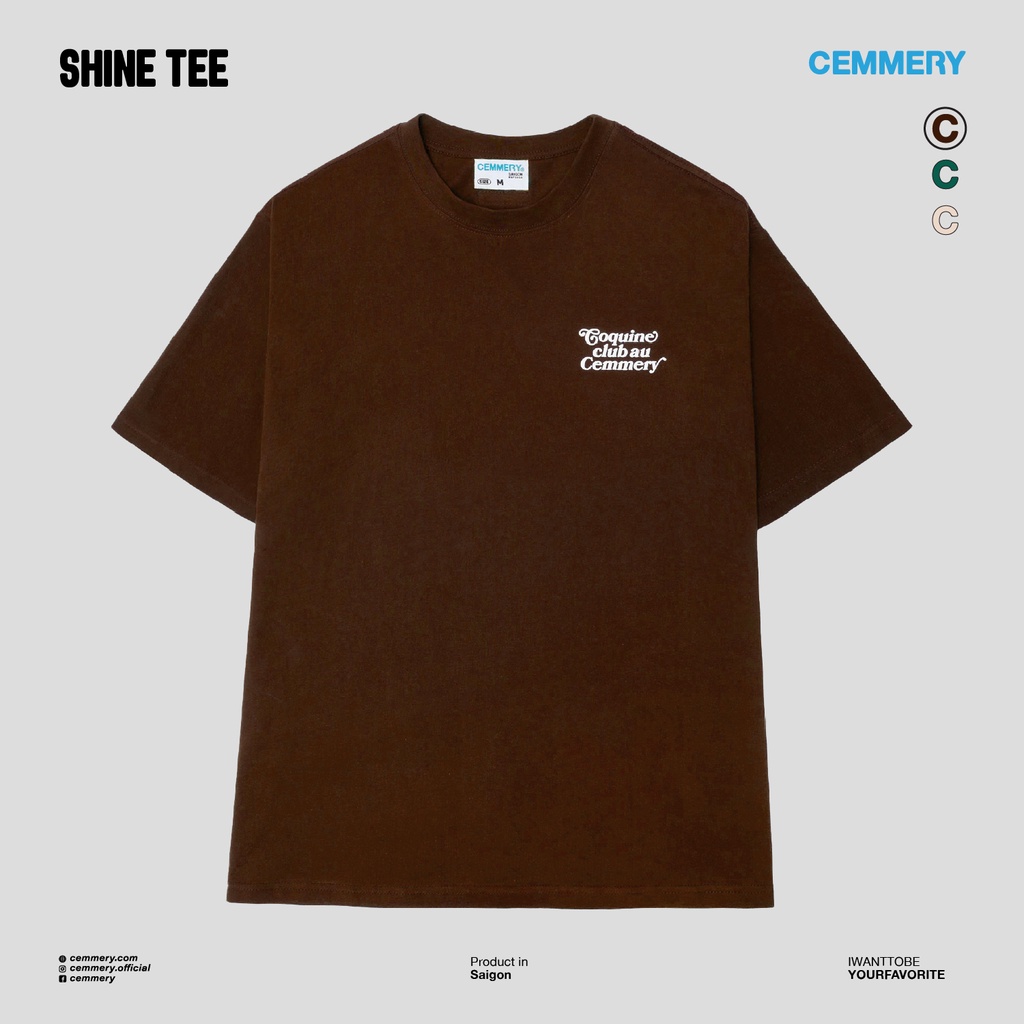 Áo Thun LocalBrand Cemmery &quot;SHINE TEE&quot; # 3 Color