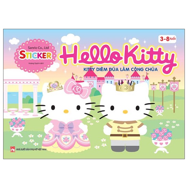 Sách Sticker - Hello Kitty - Kitty Diêm Dúa Làm Công Chúa (3-8 Tuổi) (Tái Bản 2022)