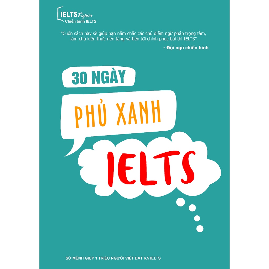 30 ngày phủ xanh IELTS - IELTS Fighter - Chiến binh IELTS - Bản đẹp - In sắc nét - Đóng gáy xoắn