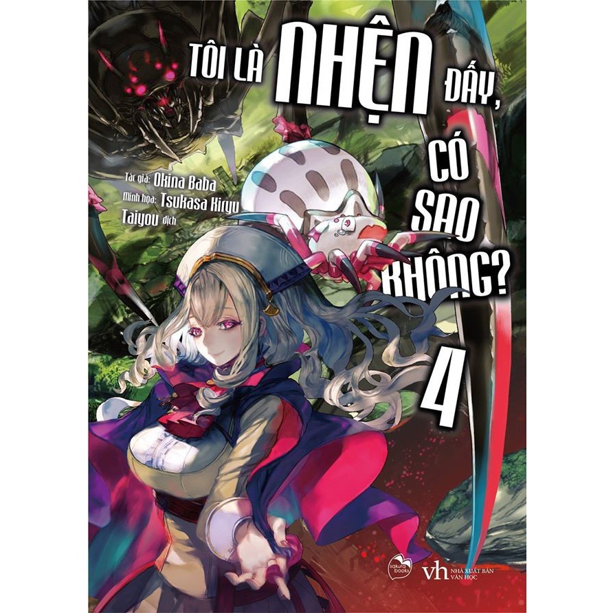 Sách Tôi là nhện đấy, có sao không? - Tập 4 - Light Novel - Quảng Văn