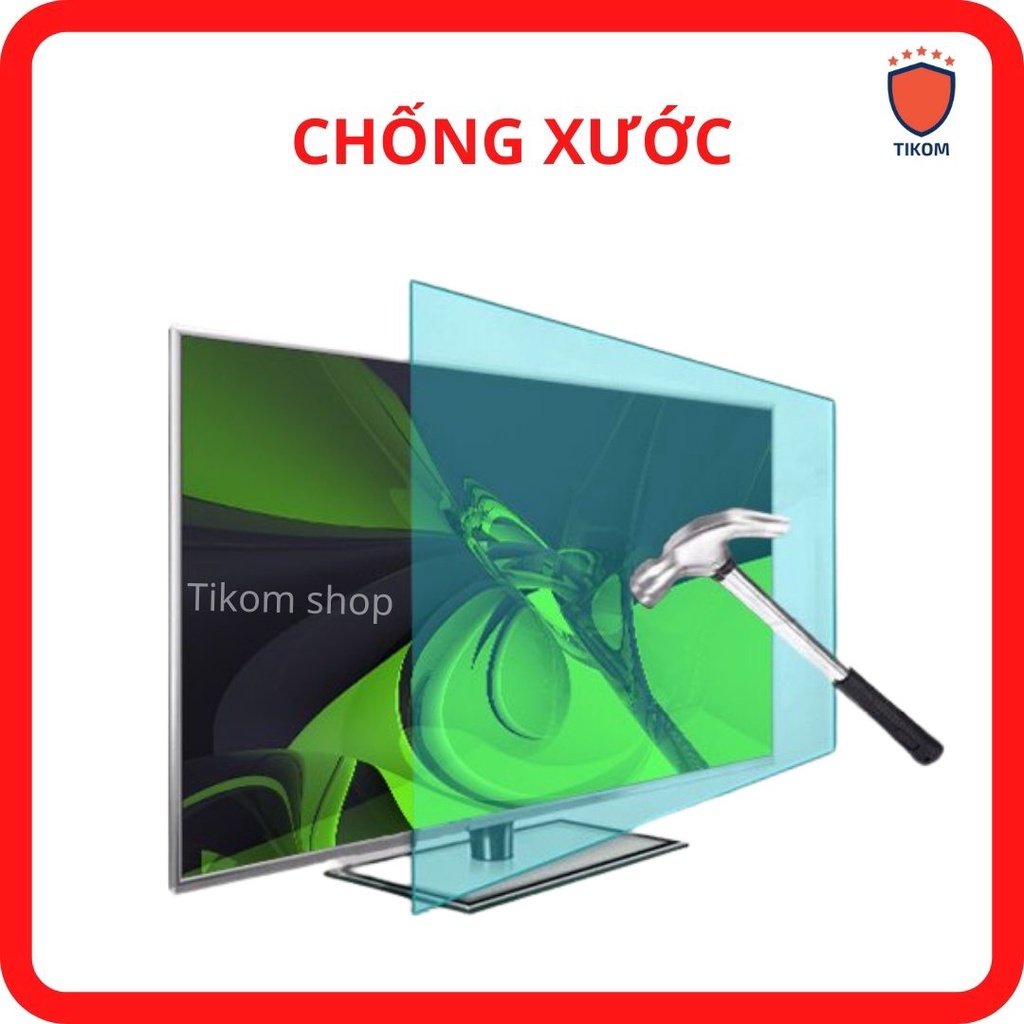 Chống ánh sáng xanh cho TIVI (loại cao cấp) - Hàng ko có sẵn, cần đặt 30-45 ngày - Tikom shop