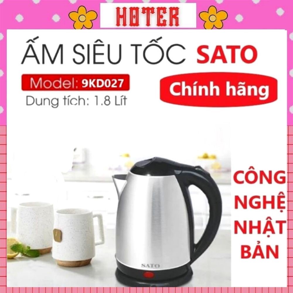 Ấm siêu tốc HOTER. Bình Đun Siêu Tốc SATO 1L8 Cao Cấp - Thân INOX - Đế Xoay - Hàng Chính Hãng.