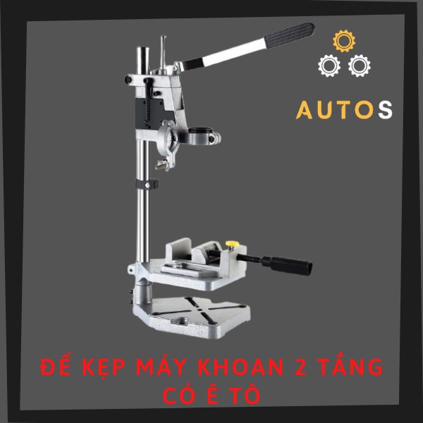 Đế kẹp - giữ máy khoan 1 tầng / 2 tầng có ê tô