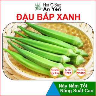 Hạt giống Đậu Bắp Xanh Cao Sản thu hoạch sớm, dễ trồng, nảy mầm cao, sinh trưởng khoẻ