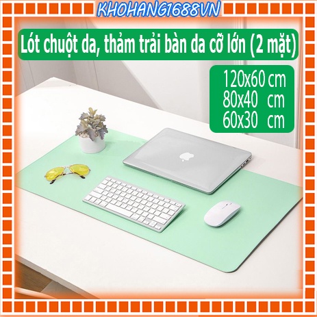 Lót chuột da cỡ lớn (Mouse Pad 2 mặt) size 120x60 80x40 60x30 cm nhiều màu sắc