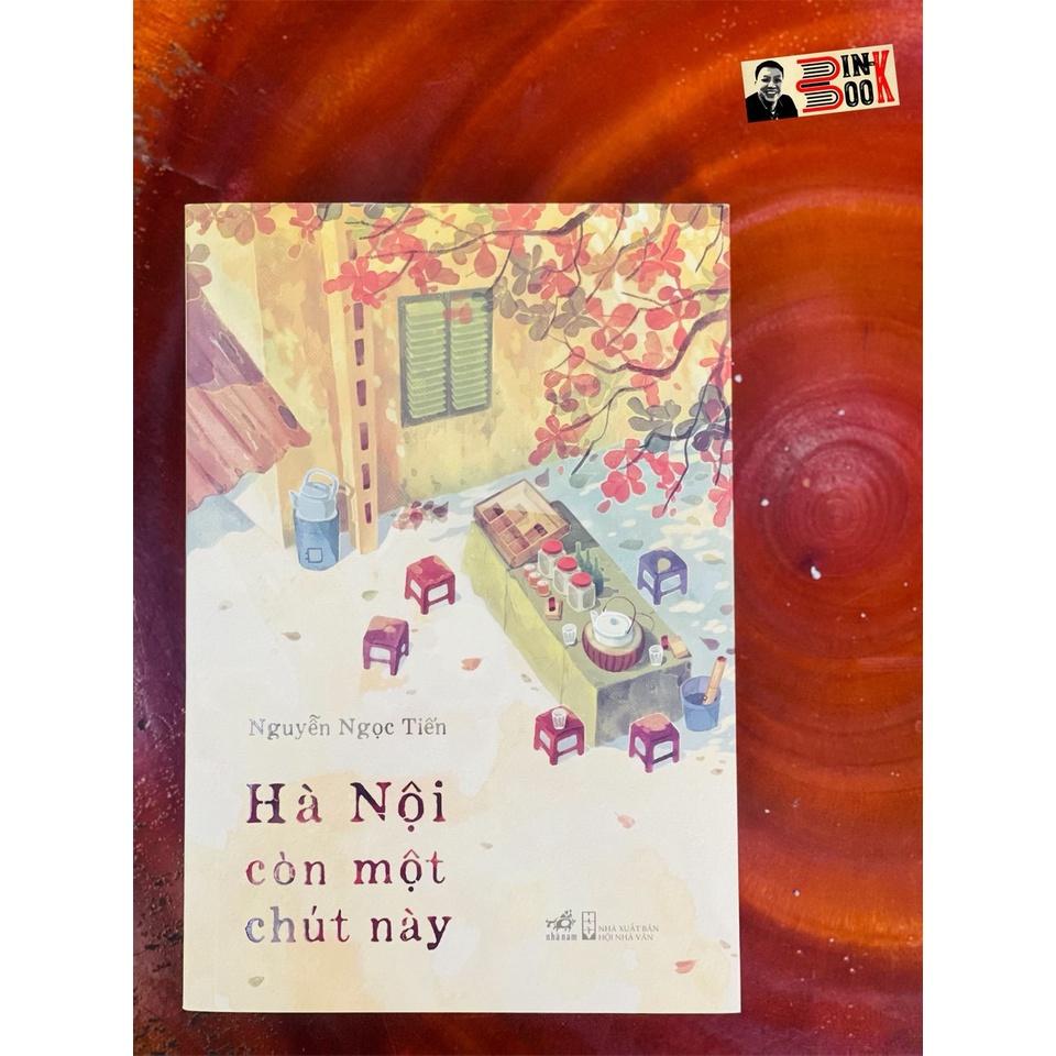 Sách Nhã Nam - Hà Nội Còn Một Chút Này – Nguyễn Ngọc Tiến – Bình Book