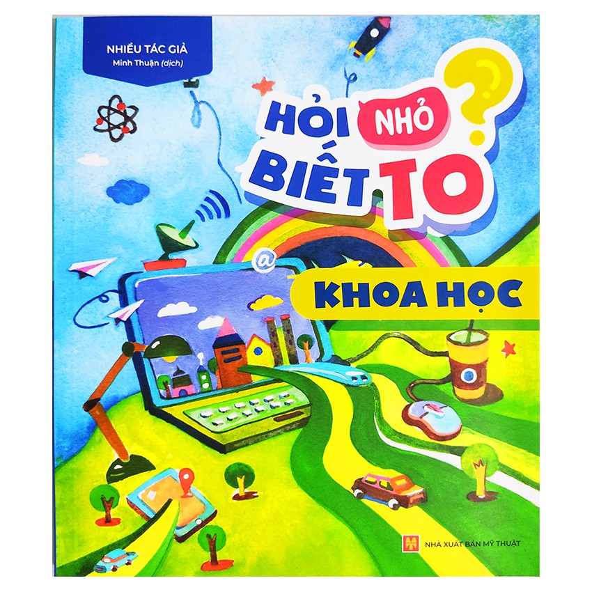 Sách cho bé - Hỏi Nhỏ Biết To - Trọn bộ 6 cuốn