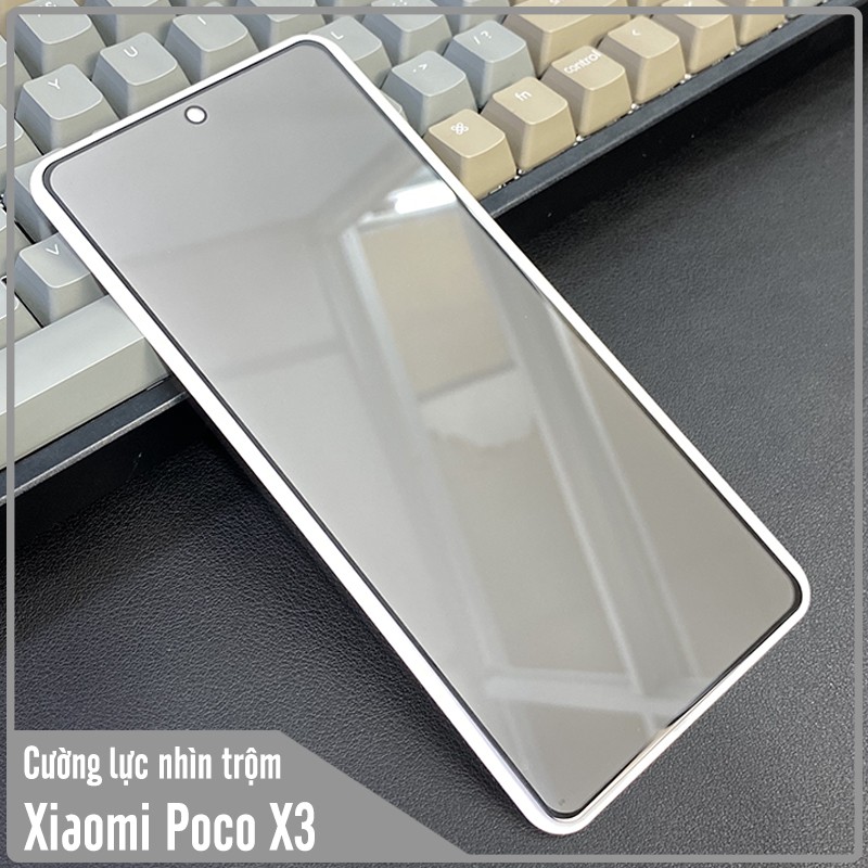 Kính cường lực cho Xiaomi Poco X3 NFC chống nhìn trộm full viền đen