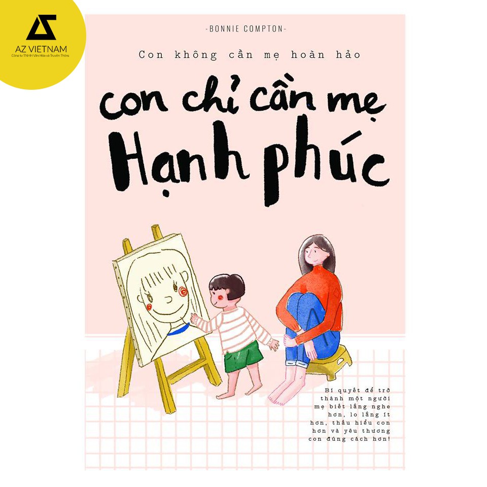 Sách - Con Không Cần Mẹ Hoàn Hảo, Con Chỉ Cần Mẹ Hạnh Phúc