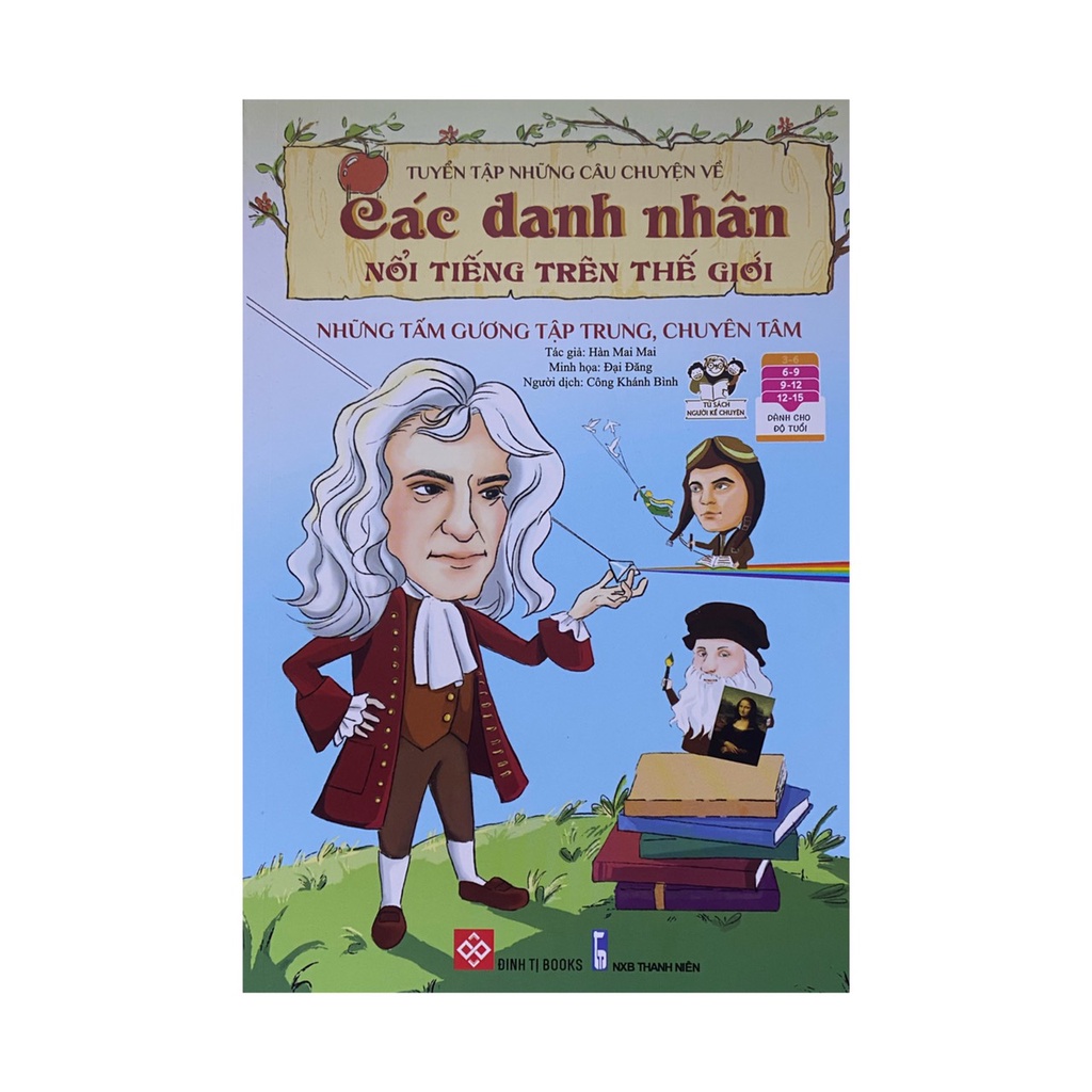 Sách - Tuyển tập những câu chuyện về các danh nhân nổi tiếng trên thế giới ( Đinh Tị )