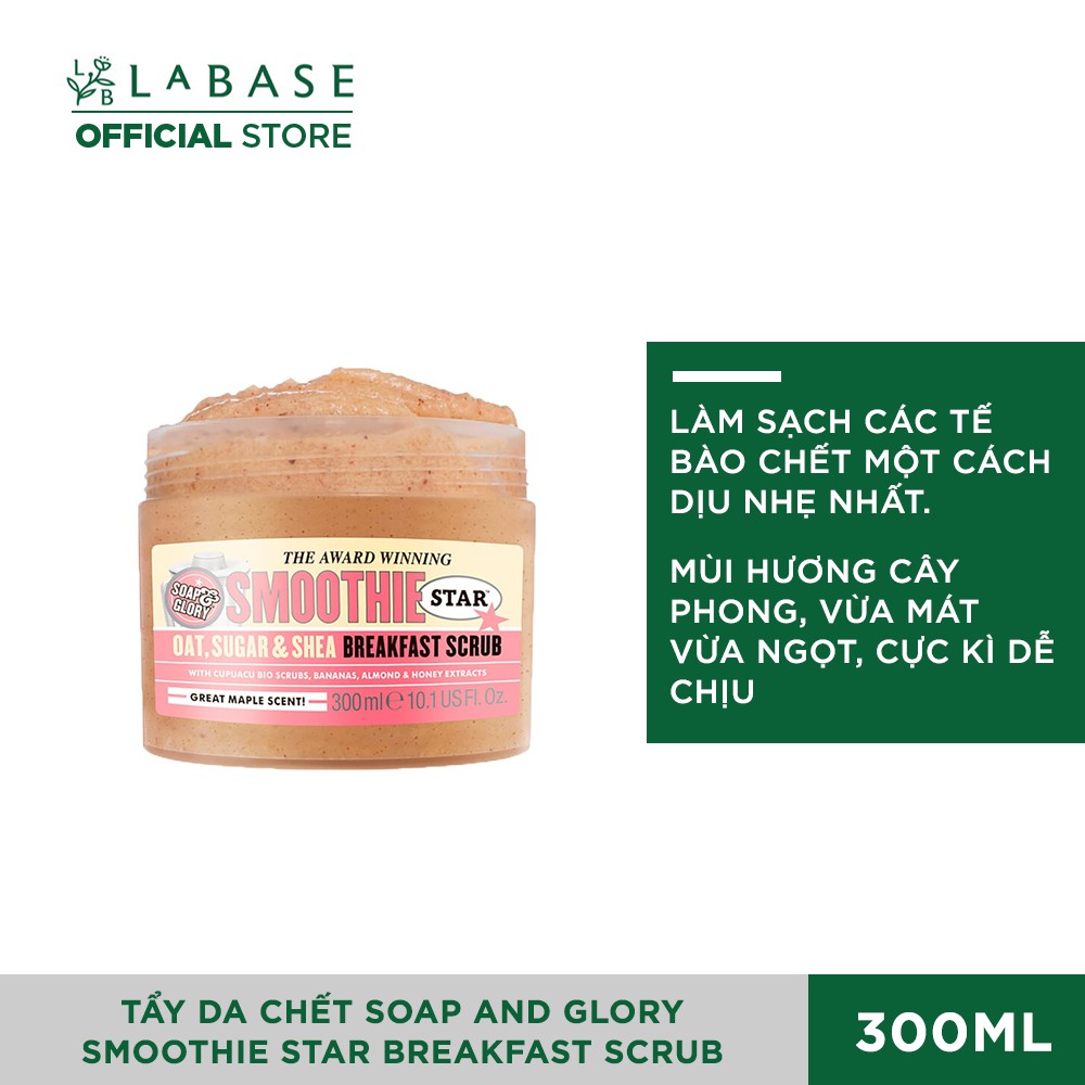 Tẩy da chết Soap and Glory Smoothie Star Breakfast Scrub 300ml (Bill Anh)