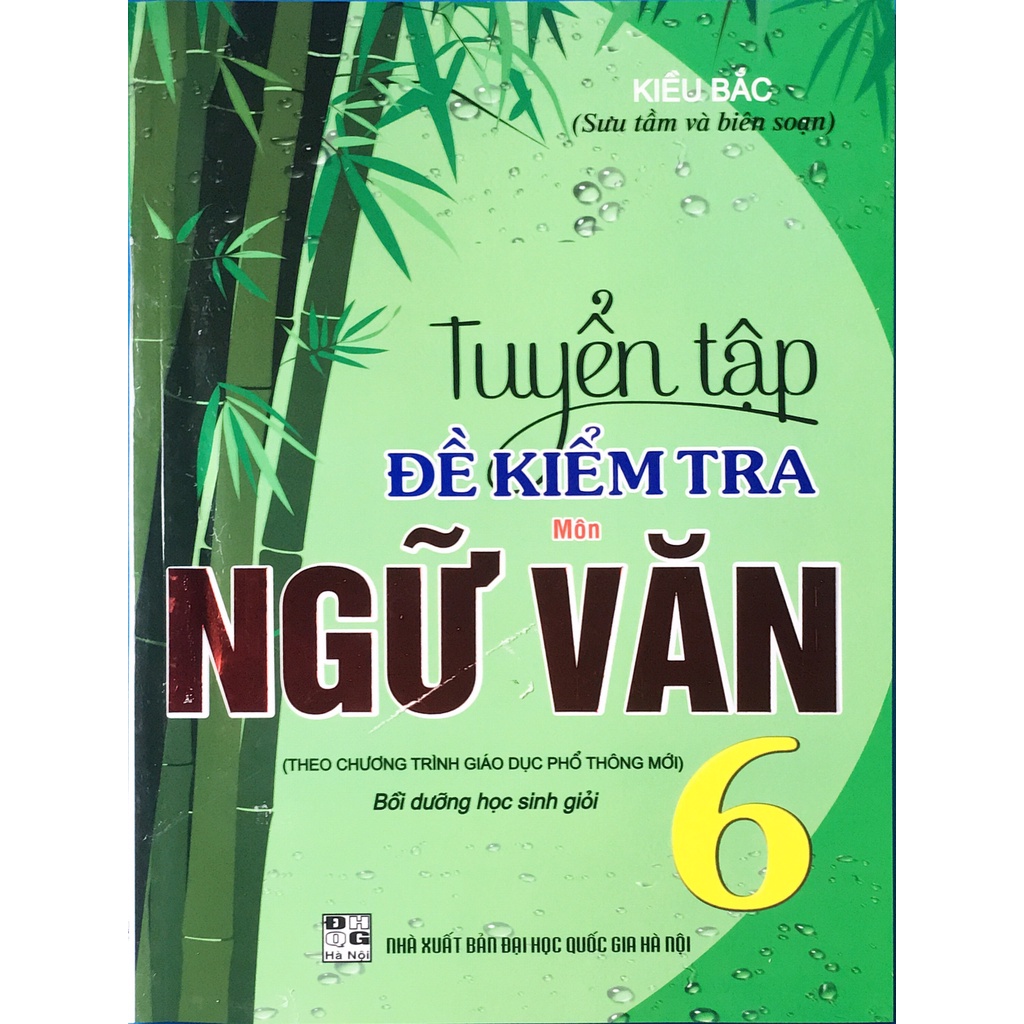 Sách - Tuyển tập đề kiểm tra môn Ngữ văn 6(theo chương trình giáo dục phổ thông mới)