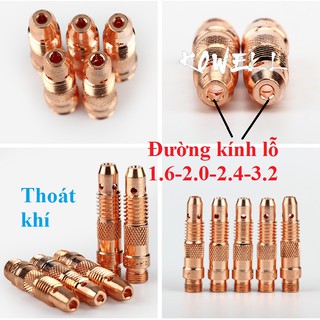 Thoát khí, kẹp kim,chuôi mỏ hàn tig wp17 wp18 wp26 phụ kiện máy hàn
