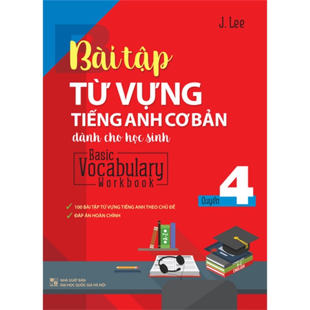 Sách - Bài tập Từ vựng Tiếng Anh Cơ Bản - Tập 4