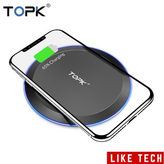 Sạc không dây TOPK - Đế sạc nhanh không dây10W tiện dụng cho iPhone X - XS Max XR 8 Plus - Samsung