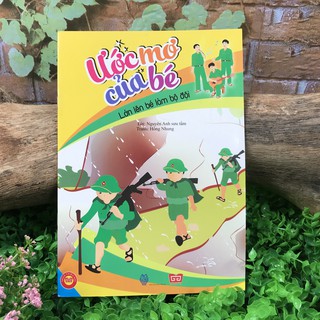 Ước Mơ Của Bé - Lớn Lên Bé Làm Bộ Đội