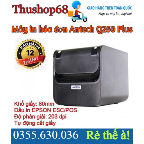 Máy in hóa đơn Antech Q250 Plus