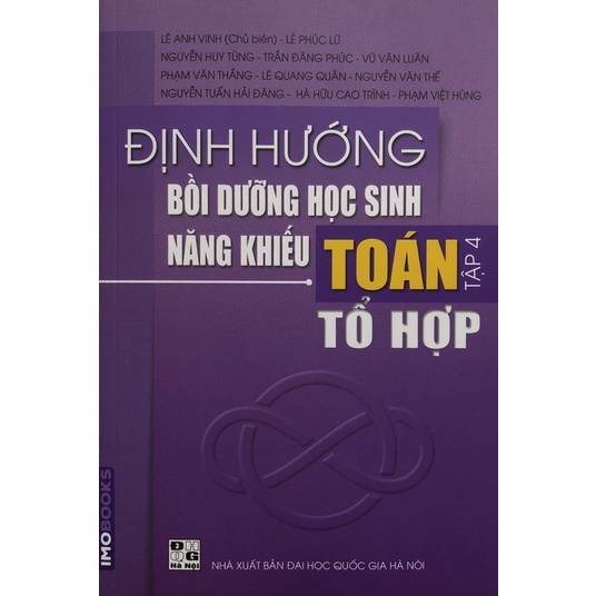 Sách - Định hướng Bồi dưỡng học sinh năng khiếu Toán Tập 4: Tổ hợp