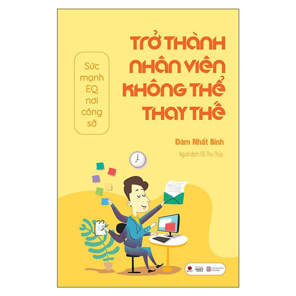 Sách - Trở Thành Nhân Viên Không Thể Thay Thế - Bách Việt