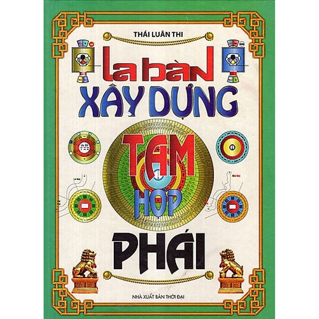 Sách xịn - La Bàn Xây Dựng - Tam Hợp Phái - Thái Luân Thi