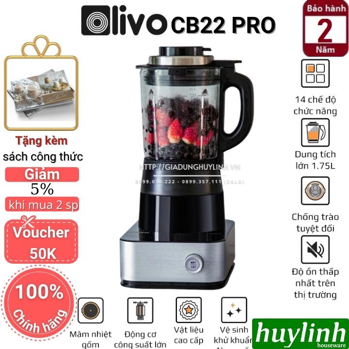 [Mã ELHAMS5 giảm 6% đơn 300K] Máy xay nấu sữa hạt đa năng Olivo CB22 PRO - Tặng công thức nấu sữa hạt