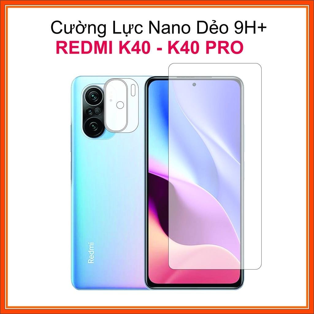 Cường lực Redmi K40 / K40pro/ K40 pro+/ Poco F3 Cường lực Nano Dẻo 9H+