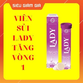 Viên sủi Lady chính hãng tăng size vòng 1