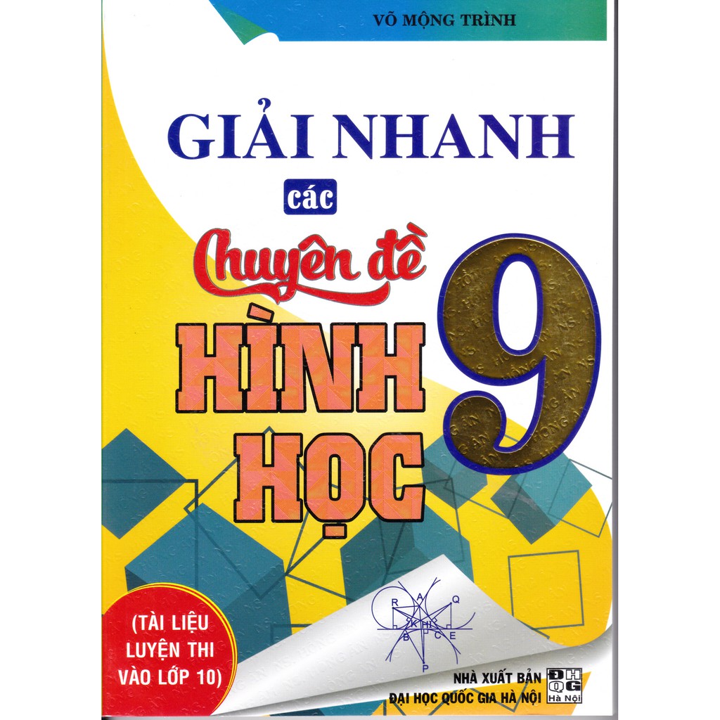 Sách - Giải nhanh các chuyên đề hình học 9 (Tài liệu luyện thi vào lớp 10)