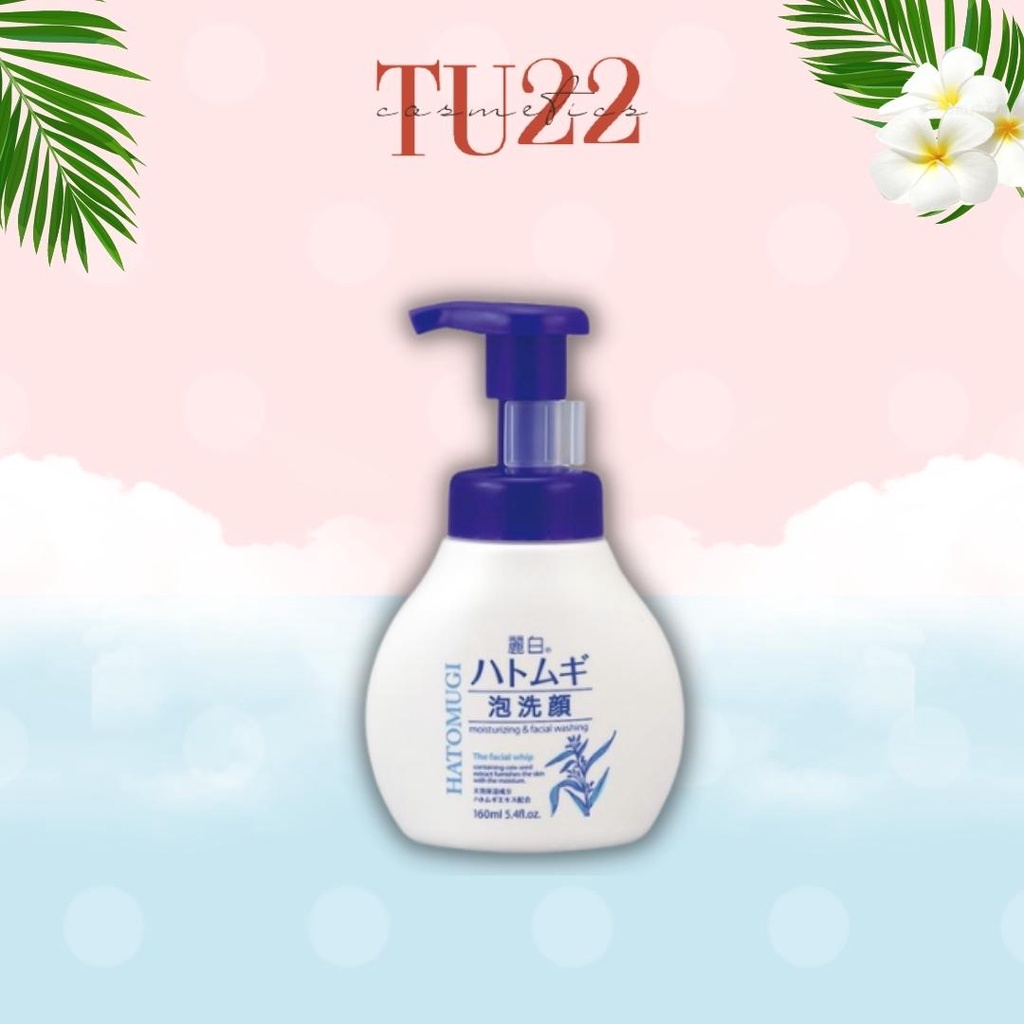 Sữa rửa mặt tạo bọt Hatomugi 160ml chiết xuất ý dĩ rửa mặt cấp ẩm trắng da - Tu22 Shop