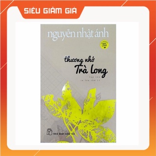 Bản đẹp - cuốn thương nhớ trà long – nguyễn nhật ánh