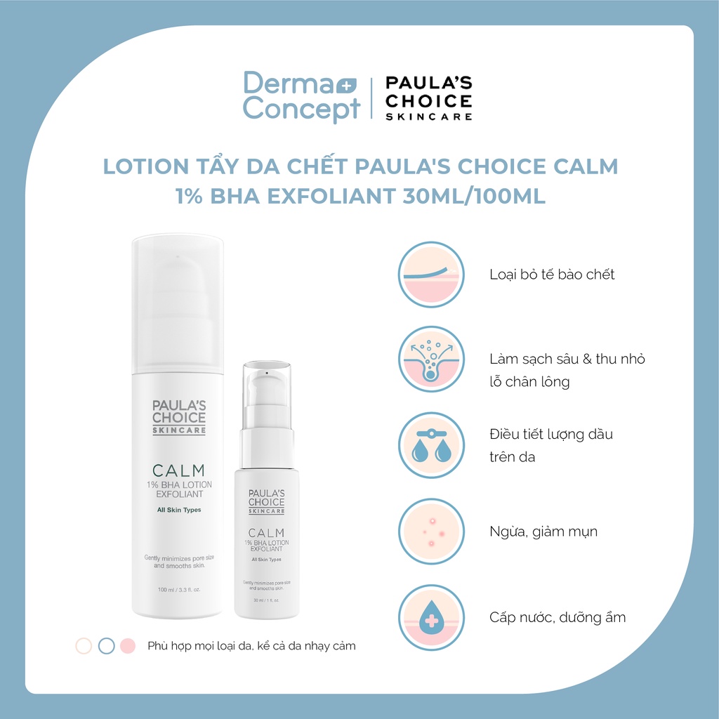 Lotion tẩy da chết Paula's Choice Calm 1% BHA Exfoliant 30ml &amp; 100ml dịu nhẹ cho da nhạy cảm [NHẬP KHẨU CHÍNH HÃNG 100%]