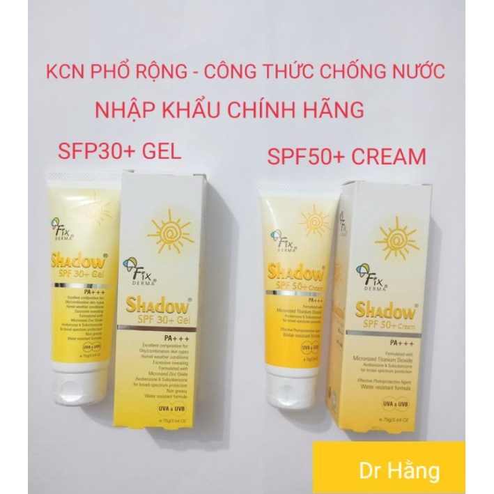 [CHÍNH HÃNG] KEM CHỐNG NẮNG FIXDERMA SHADOW 75g SPF 30+ Gel - SPF 50+ CREAM