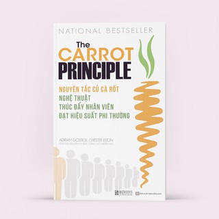 Sách - Nguyên Tắc Củ Cà Rốt (Nghệ Thuật Thúc Đẩy Nhân Viên Đạt Hiệu Suất Phi Thường)