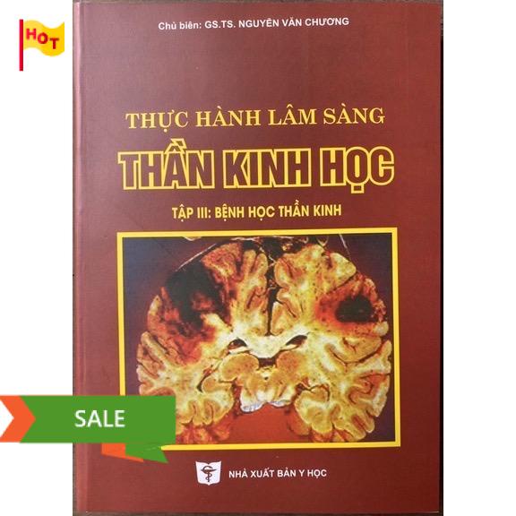 Sách - Thực hành lâm sàng thần kinh học Tập 3: Bệnh học thần kinh