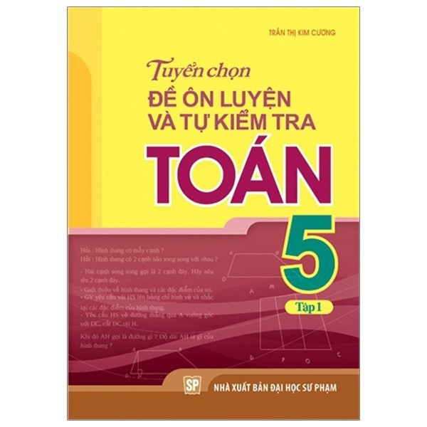 Sách: Tuyển chọn Đề Ôn Luyện Và Tự Kiểm Tra Toán Lớp 5 Tập 1