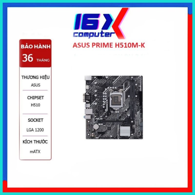 Main ASUS H510M-K/ H510M-F/ GIGABYTE H510M H SOCKET 1200 (khe M2 NVME, Cổng HDMI, 2 khe Ram DDR4) CHÍNH HÃNG BH 3 NĂM