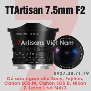 Mua (CÓ SẴN) Ống kính TTArtisan 7.5mm F2 dành cho Fujifilm  Sony E  Canon EOS-M  Canon RF  Leica L  M4/3 và Nikon Z