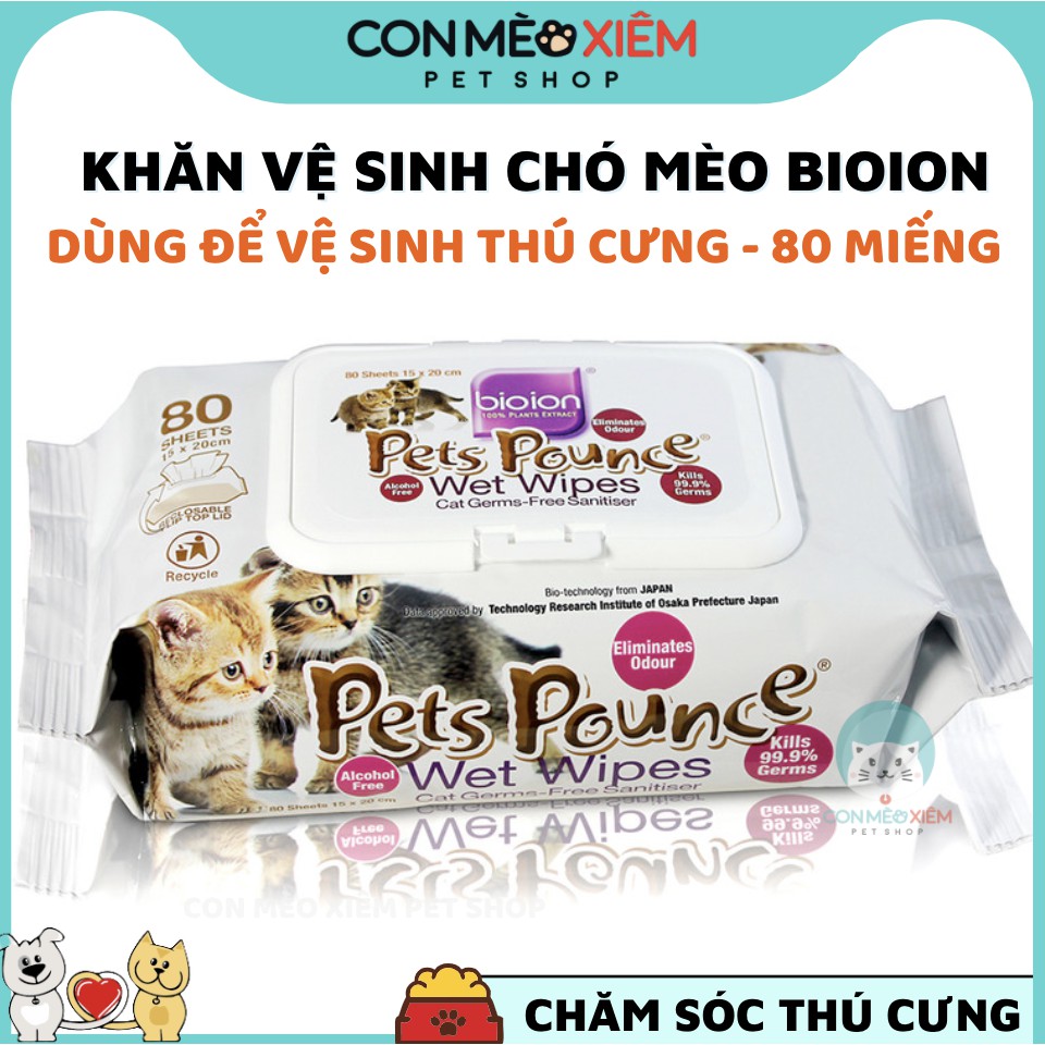 Khăn ướt chó mèo Bioion pets pounce 80 miếng, lau vệ sinh tai mặt chân cho mèo lớn mèo nhỏ Con Mèo Xiêm