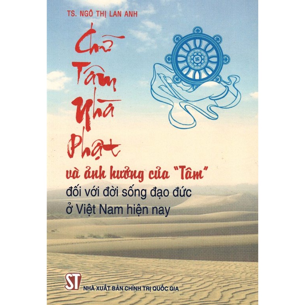 [Sách] Chữ Tâm nhà Phật và ảnh hưởng của Tâm đối với đời sống đạo đức ở Việt Nam hiện nay.