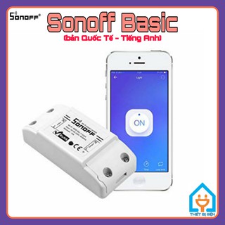 SONOFF BASIC R2 (NEW 2020), Công tắc Wifi, Công tắc Sonoff điều khiển từ xa thông minh qua điện thoại
