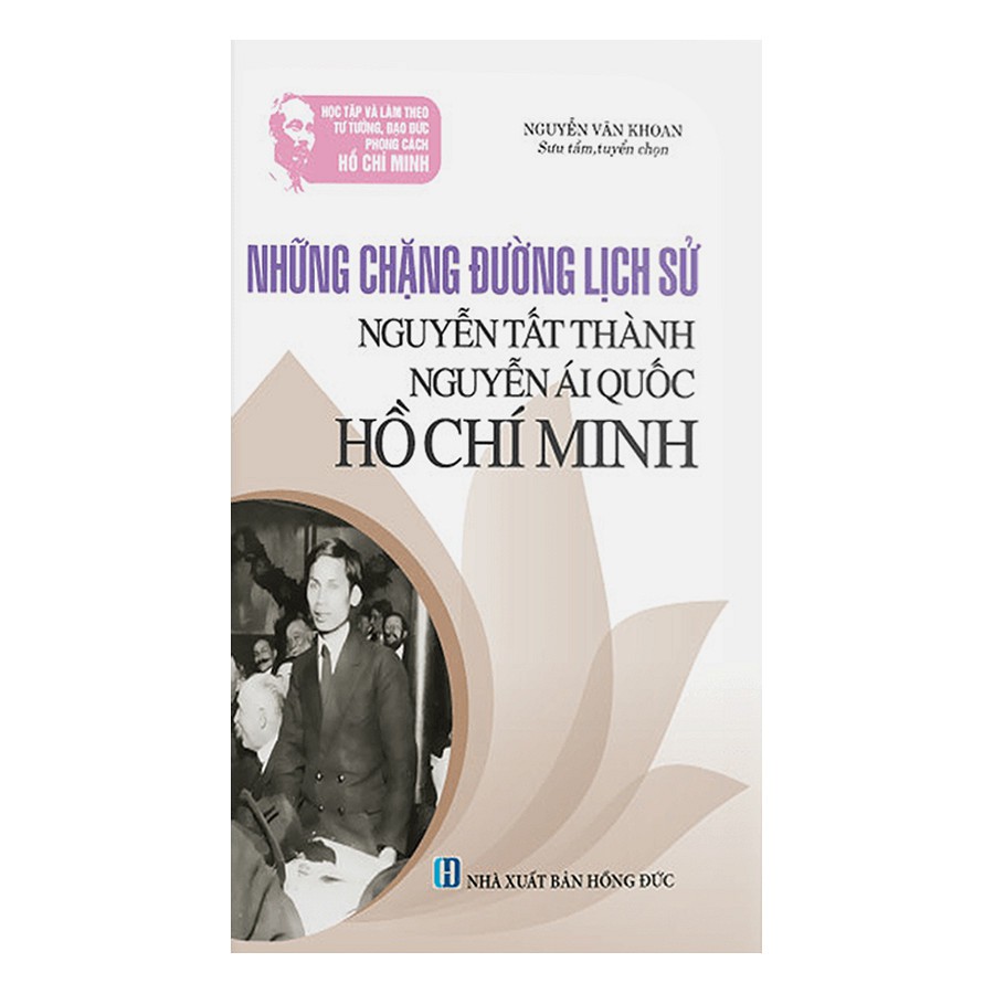 Sách - những chặng đường lịch sử nguyễn tất thành, nguyễn ái quốc, hồ chí minh - 8153874326409