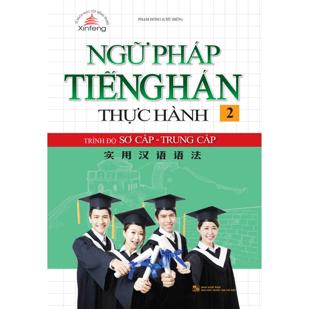 Sách - Ngữ Pháp Tiếng Hán Thực Hành Tập 2 - Trình Độ Sơ Cấp - Trung Cấp