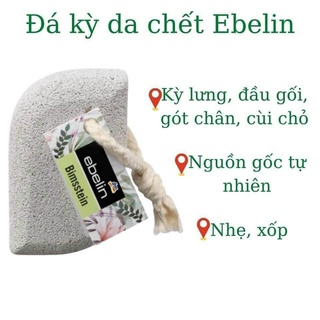 Đá kỳ tế bào chết Ebelin Bimsstein, đá kỳ da lưng, mài gót chân - Hàng Đức