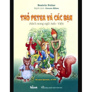 Tủ Sách Sputnik - Thỏ Peter Và Các Bạn