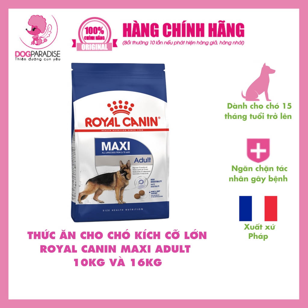 Thức ăn cho chó kích cỡ lớn Royal Canin Maxi Adult cung cấp năng lượng 10kg và 16kg - Dog Paradise